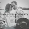 The Ghosts of Liberty - Roanoke River - Single